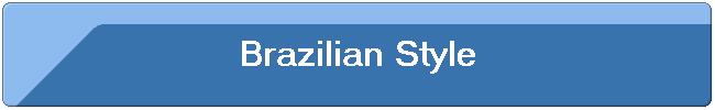 Brazilian Style